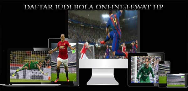 Cara Daftar Judi Bola Lewat HP Android